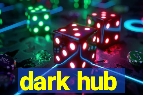 dark hub